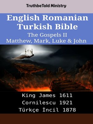 cover image of English Romanian Turkish Bible--The Gospels II--Matthew, Mark, Luke & John